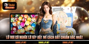 Lô Rơi Có Nghĩa Là Gì? Bật Mí Cách Bắt Chuẩn Xác Nhất